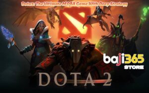 Dota2: The Ultimate MOBA Game With Deep Strategy