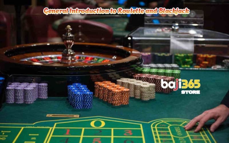 General Introduction to Roulette and Blackjack