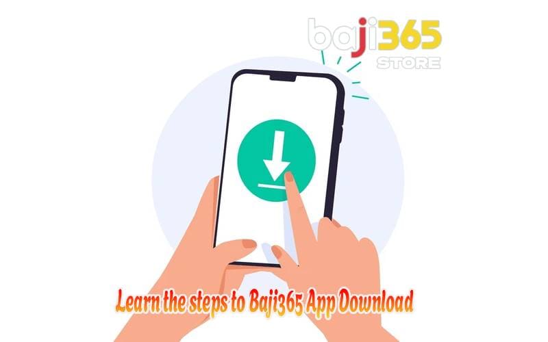 Learn the steps to Baji365 App Download
