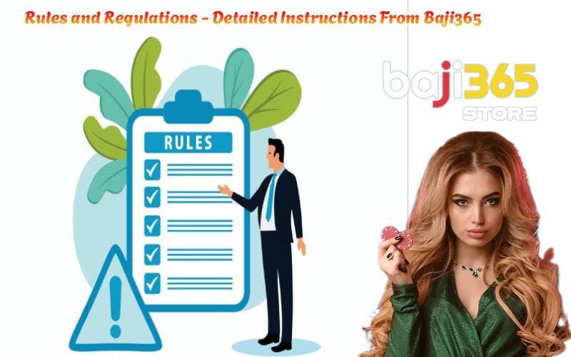 Rules and Regulations - Detailed Instructions From Baji365