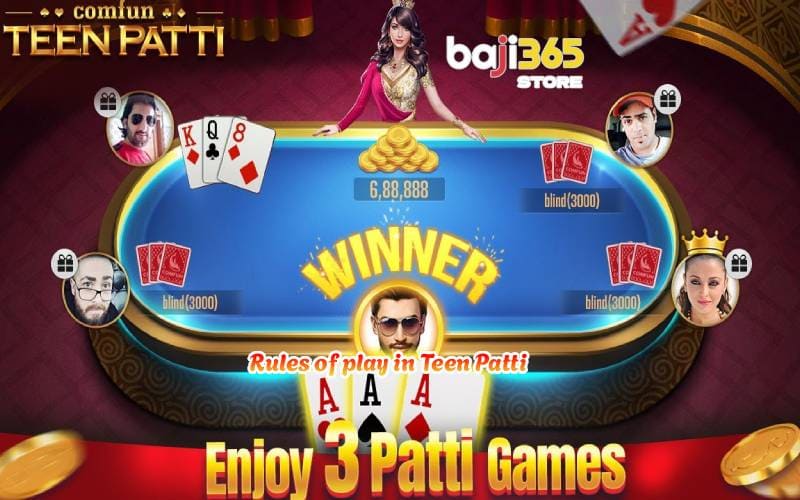 Rules of play in Teen Patti