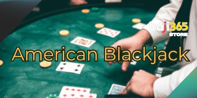 American Blackjack Availability At baji365